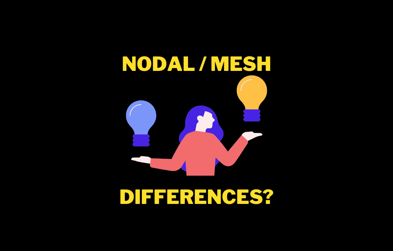 Difference between Mesh and Nodal Analysis