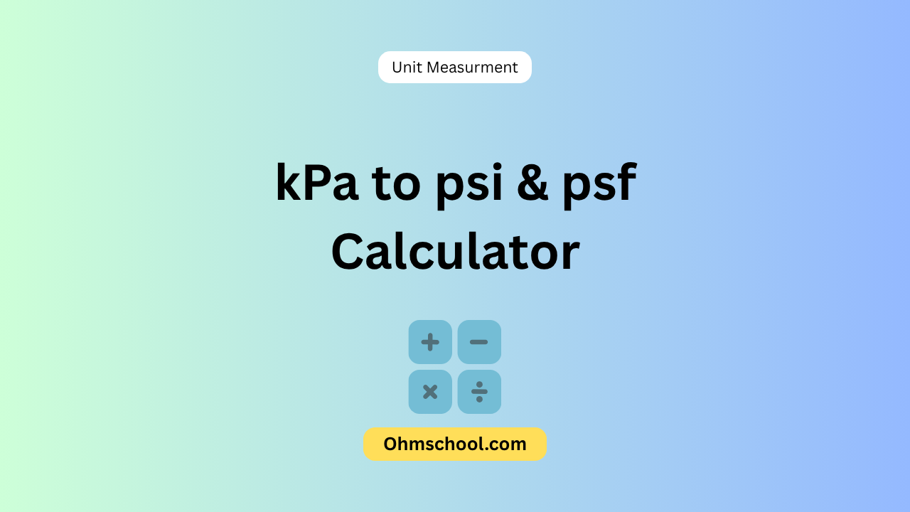 kPa to psi & psf Calculator